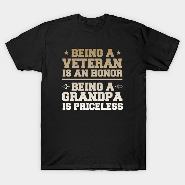 Being A Veteran Is An Honor, Being A Grandpa Is Priceless T-Shirt by Distant War